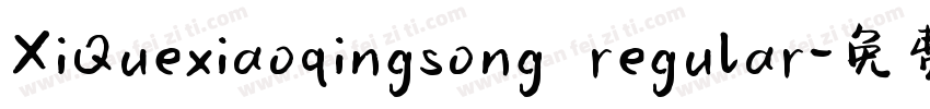 XiQuexiaoqingsong regular字体转换